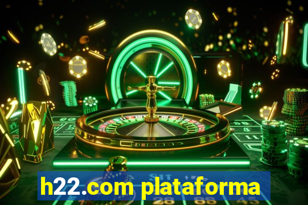 h22.com plataforma