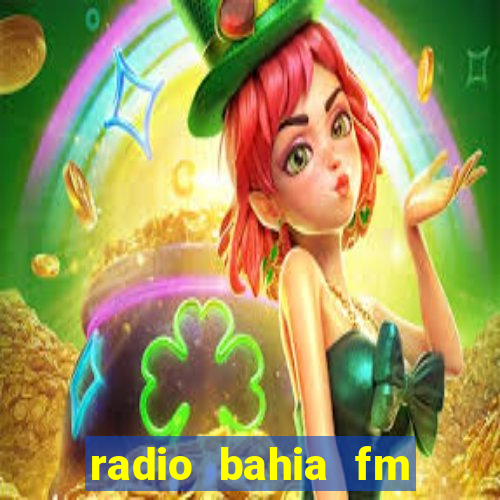 radio bahia fm 88.7 ao vivo ouvir