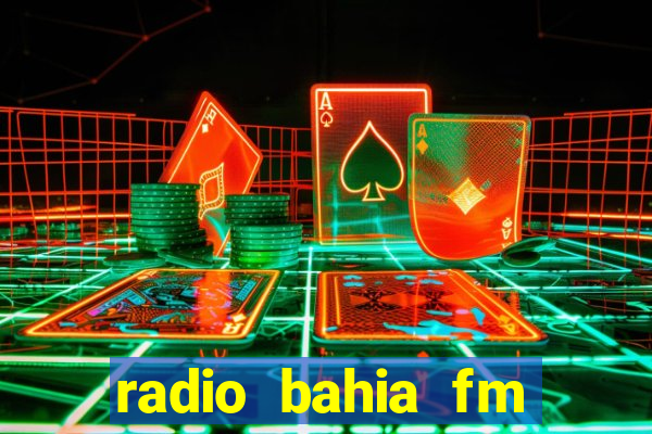 radio bahia fm 88.7 ao vivo ouvir