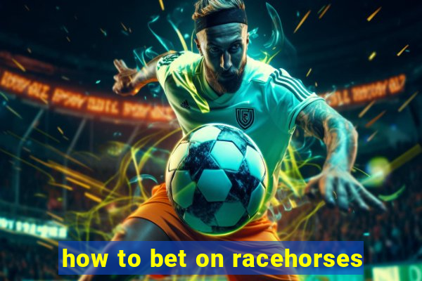 how to bet on racehorses