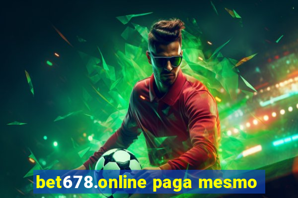 bet678.online paga mesmo