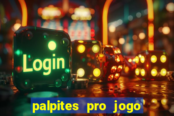 palpites pro jogo de hoje