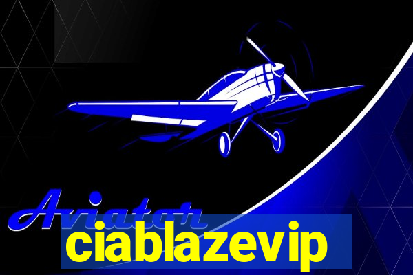 ciablazevip