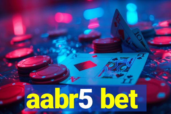 aabr5 bet