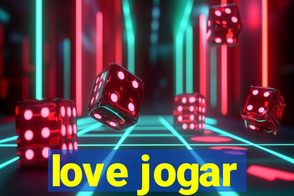 love jogar