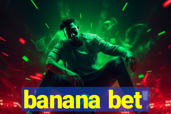 banana bet