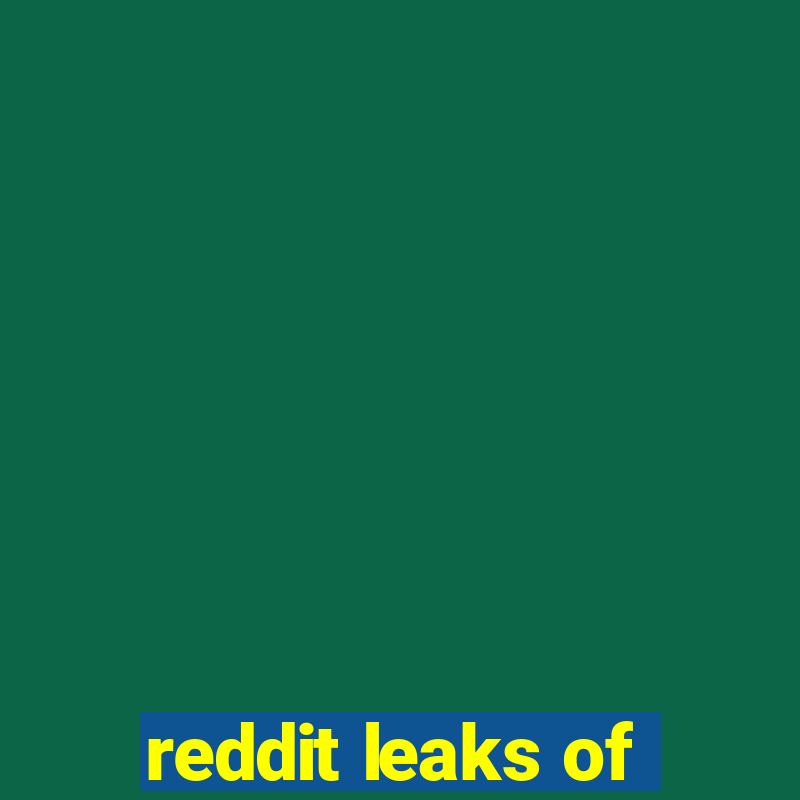 reddit leaks of