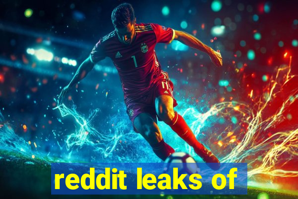 reddit leaks of