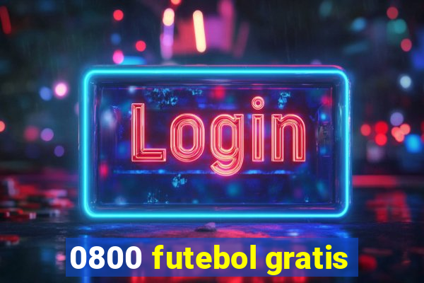 0800 futebol gratis