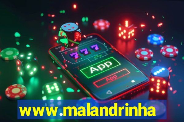 www.malandrinhas