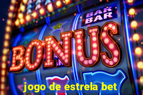 jogo de estrela bet