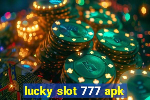 lucky slot 777 apk