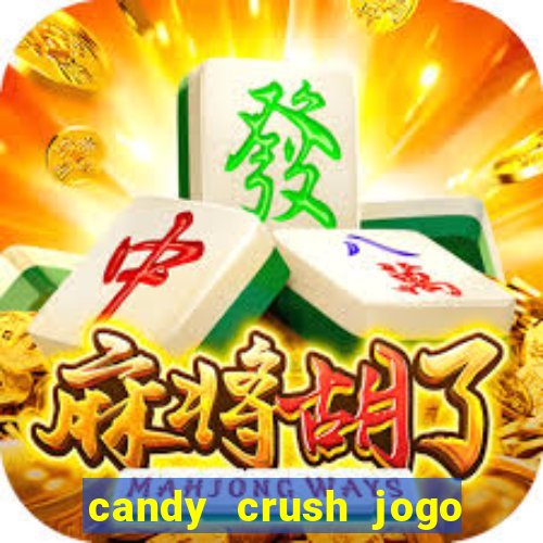 candy crush jogo de aposta