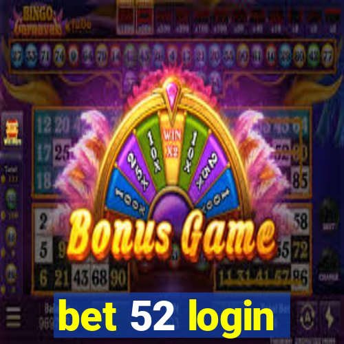 bet 52 login