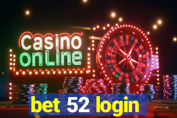 bet 52 login