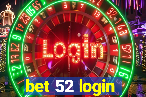 bet 52 login