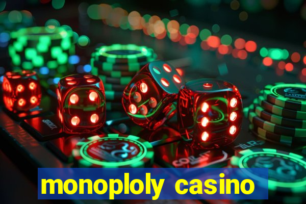 monoploly casino