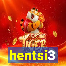 hentsi3