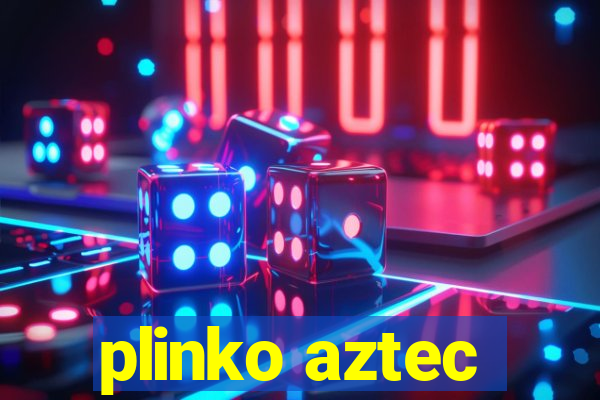 plinko aztec