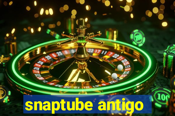 snaptube antigo