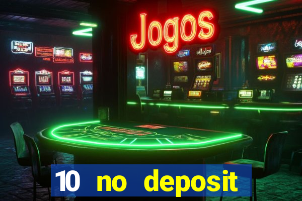 10 no deposit casino uk