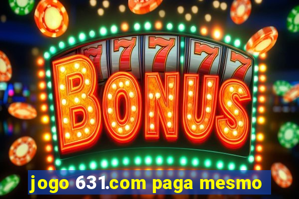 jogo 631.com paga mesmo