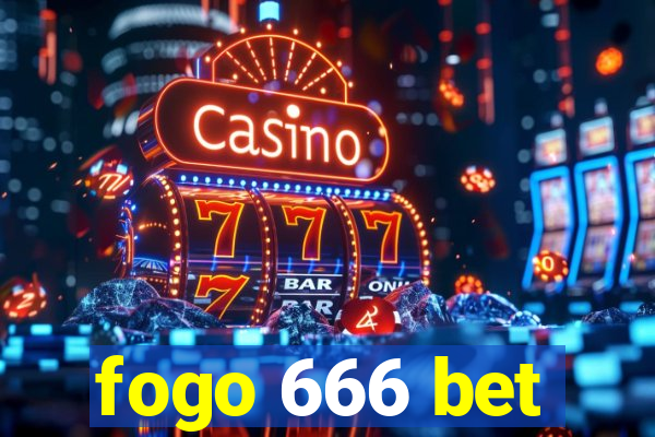 fogo 666 bet