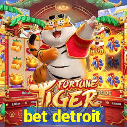 bet detroit