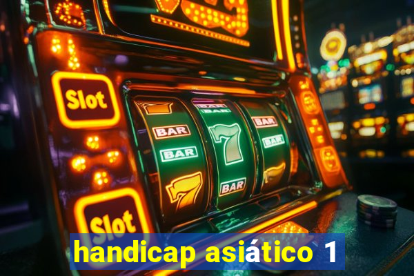 handicap asiático 1