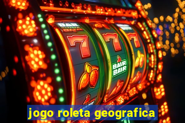 jogo roleta geografica