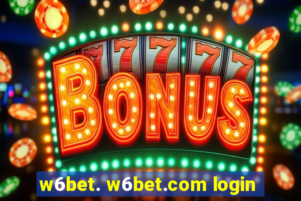 w6bet. w6bet.com login