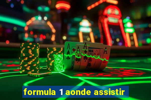 formula 1 aonde assistir