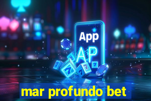 mar profundo bet