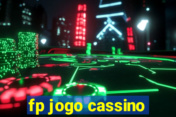 fp jogo cassino