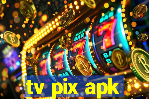 tv pix apk