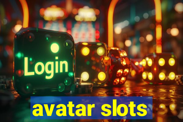 avatar slots