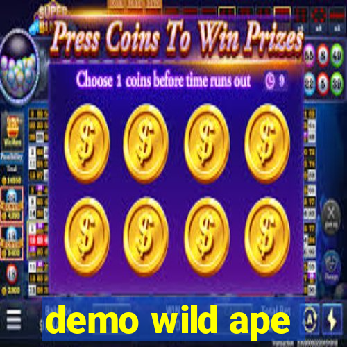 demo wild ape