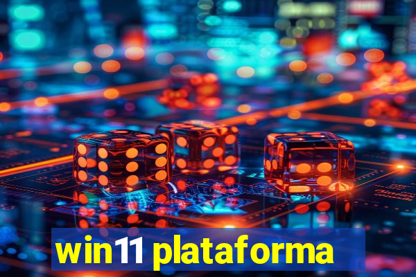 win11 plataforma