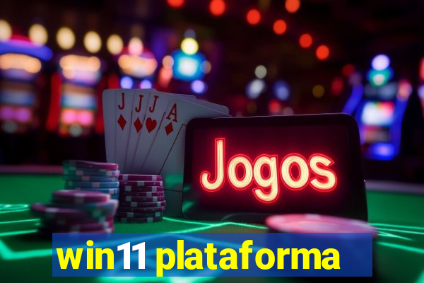 win11 plataforma