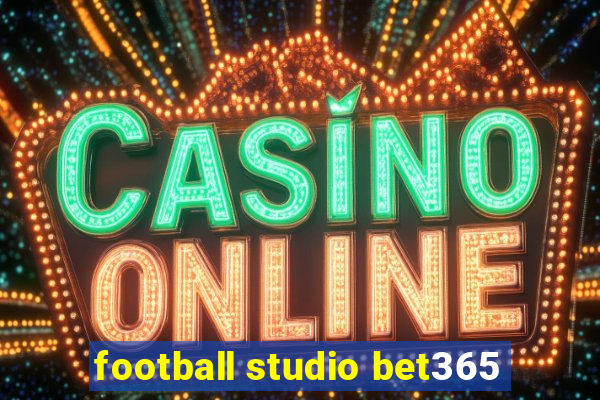 football studio bet365