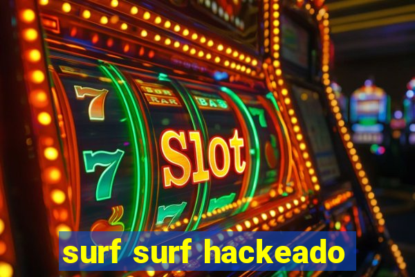 surf surf hackeado