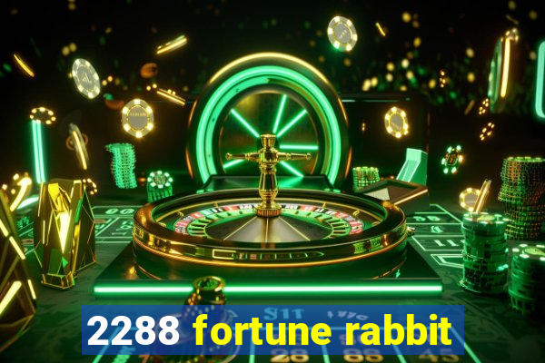 2288 fortune rabbit