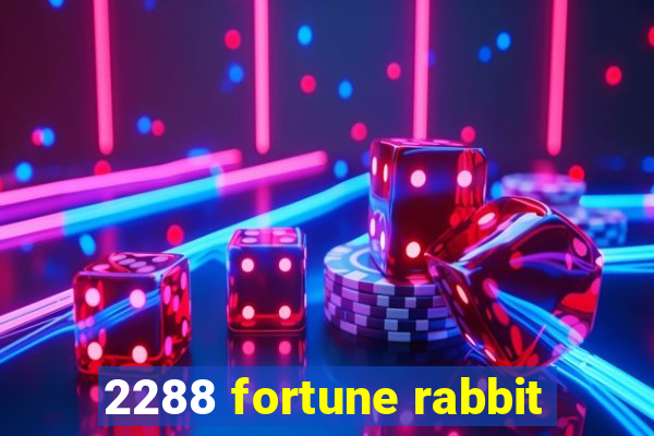 2288 fortune rabbit