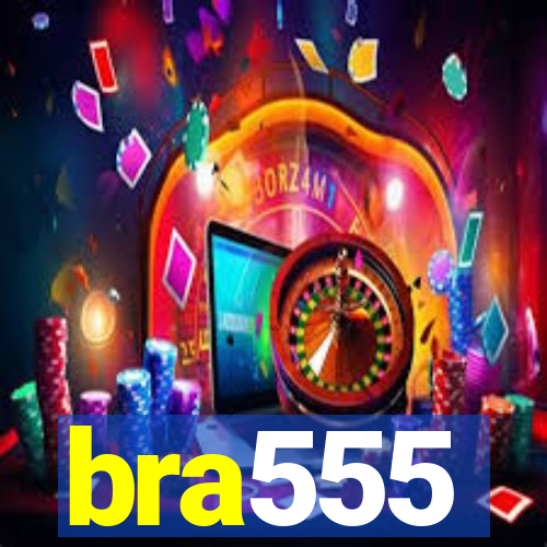 bra555