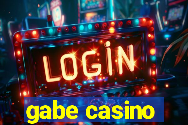 gabe casino