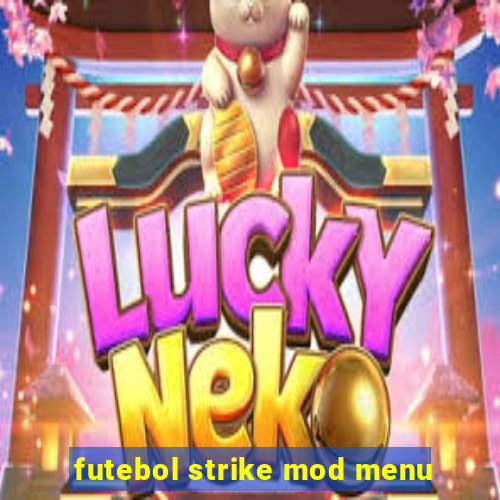 futebol strike mod menu