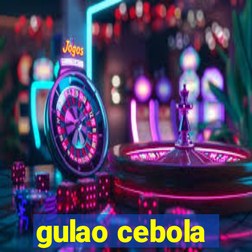 gulao cebola