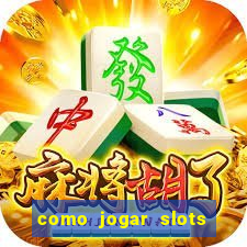 como jogar slots sem perder