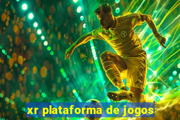 xr plataforma de jogos