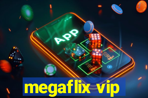 megaflix vip